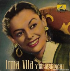 Discos de vinilo: IRMA VILLA Y SUS MARIACHIS - GUADALAJARA / LA MALAGUEÑA / DOS ARBOLITOS / CIELITO LINDO - EMI ODEON