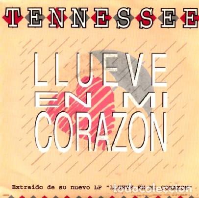Discos de vinilo: TENNESSEE &middot;&middot;&middot; Llueve en mi corazon / Llueve en mi corazon - (Single) - Foto 1