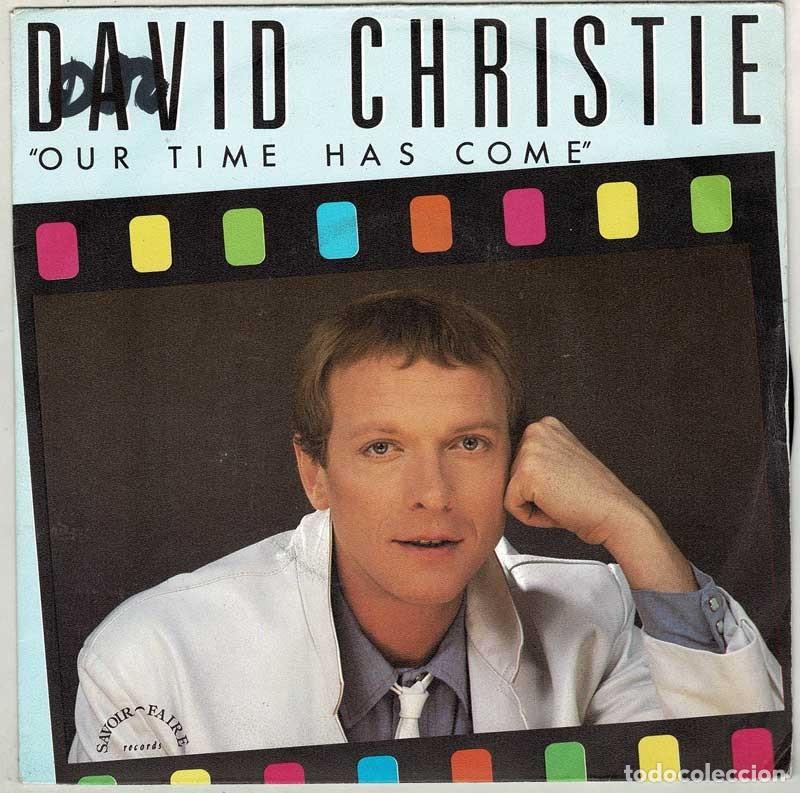 Discos de vinilo: David Christie - Our time has come / Fools. Single - Foto 1