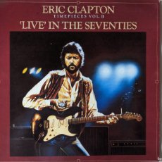 Discos de vinilo: L3 ERIC CLAPTON - TIMEPIECES VOL.II - LIVE IN THE SEVENTIES - VINILO LP 1983 - MUY BUEN ESTADO
