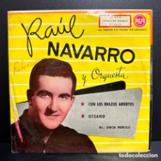 Discos de vinilo: RAÚL NAVARRO - CON LOS BRAZOS ABIERTOS (7”, SINGLE)