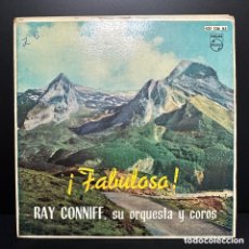 Discos de vinilo: RAY CONNIFF, SU ORQUESTA Y COROS - ¡FABULOSO! (7”, EP, MONO, RE, BLU)