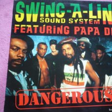 Discos de vinilo: SWING,A LING,SOUND SYSTEM FEAT PAPA DEE,DANGEROUS MAXI DEL 93