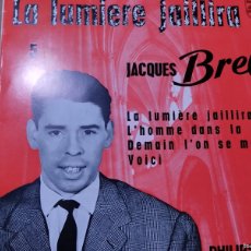 Discos de vinilo: JACQUES BREL - LA LUMIERES JAILLIRA Y 3 TEMAS