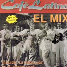 Discos de vinilo: CAFE LATINO - EL MIX / INCLUYE: ”LA COSA LOCA” ( VERSION MIX ) / MAXISINGLE B/N 1992 RF-19308