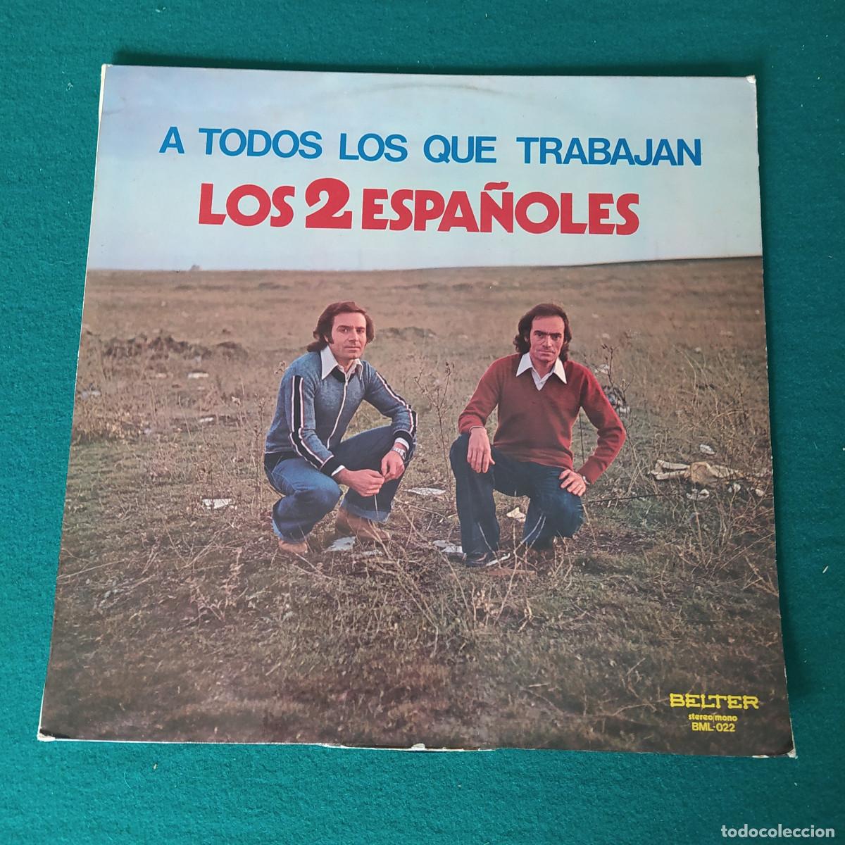 Discos de vinilo: Los 2 Espa&ntilde;oles &ndash; A Todos Los Que Trabajan - Foto 1