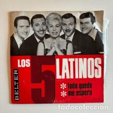 Discos de vinilo: LOS CINCO LATINOS. TODO QUEDO/ME ESPERA 1966