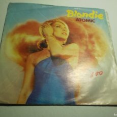 Discos de vinilo: SINGLE BLONDIE. ATOMIC. DIE YOUNG STAY PRETTY. CHRYSALIS 1980 SPAIN (SEMINUEVO)
