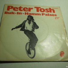 Discos de vinilo: SINGLE PETER TOSH. BUK-IN-HAMM PALACE. THE DAY THE DOLLAR DIE. ODEON 1979 SPAIN (SEMINUEVO)