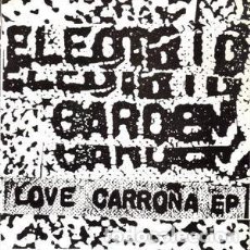 Discos de vinilo: ELECTRIC GARDEN – LOVE CARROÑA EP