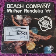 Discos de vinilo: BEACH COMPANY – MULHER RENDEIRA PART 1&2 ,VINYL, 7”, SINGLE 1976 SPAIN MO 1648 PROMO
