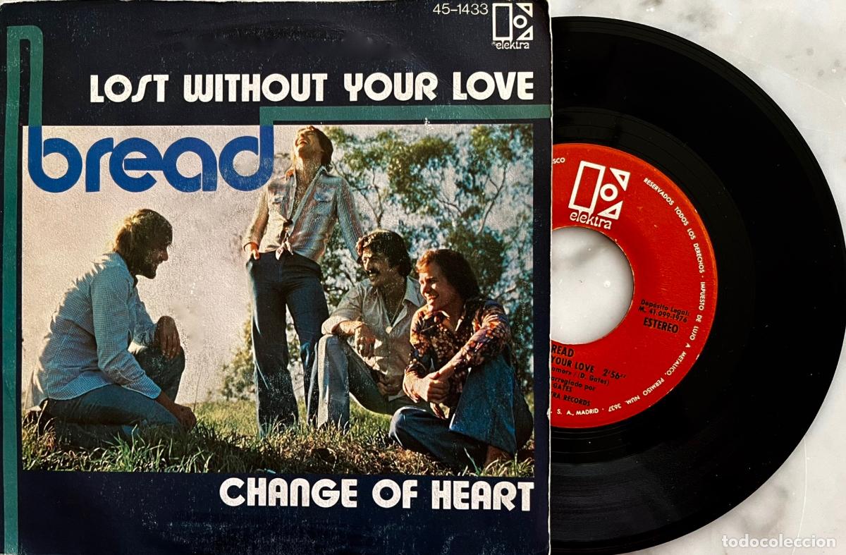 Discos de vinilo: BREAD, LOST WITHOUT YOUR LOVE. SINGLE ORIGINAL ESPA&Ntilde;A 1976 - Foto 1