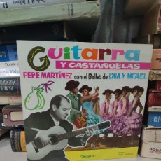 Discos de vinilo: PEPE MARTINEZ CON EL BALLET DE LINA Y MIGUEL – GUITARRA Y CASTAÑUELAS