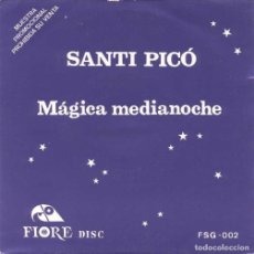 Discos de vinilo: SANTI PICO ··· MÁGICA MEDIANOCHE / VIAJE A PHOBOS - (SINGLE)