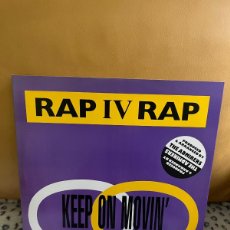 Discos de vinilo: RAP IV RAP ‎– KEEP ON MOVIN' (THE RAP VERSION)