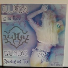 Discos de vinilo: JILL DRESKI & LIVE 2 LOVE ‎– LET ME KNOW / SPENDING MY TIME