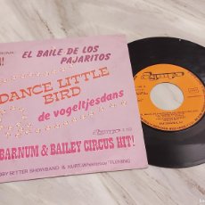 Discos de vinilo: THE BARNUM & BAILEY CIRCUS HIT / BAILE DE LOS PAJARITOS / SINGLE-OLYMPO-1981 / MBC. ***/***