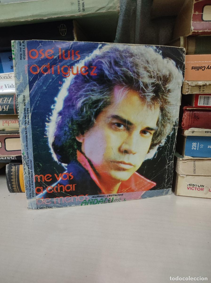 Discos de vinilo: Jos&eacute; Luis Rodr&iacute;guez &ndash; Me Vas A Echar De Menos - Foto 1