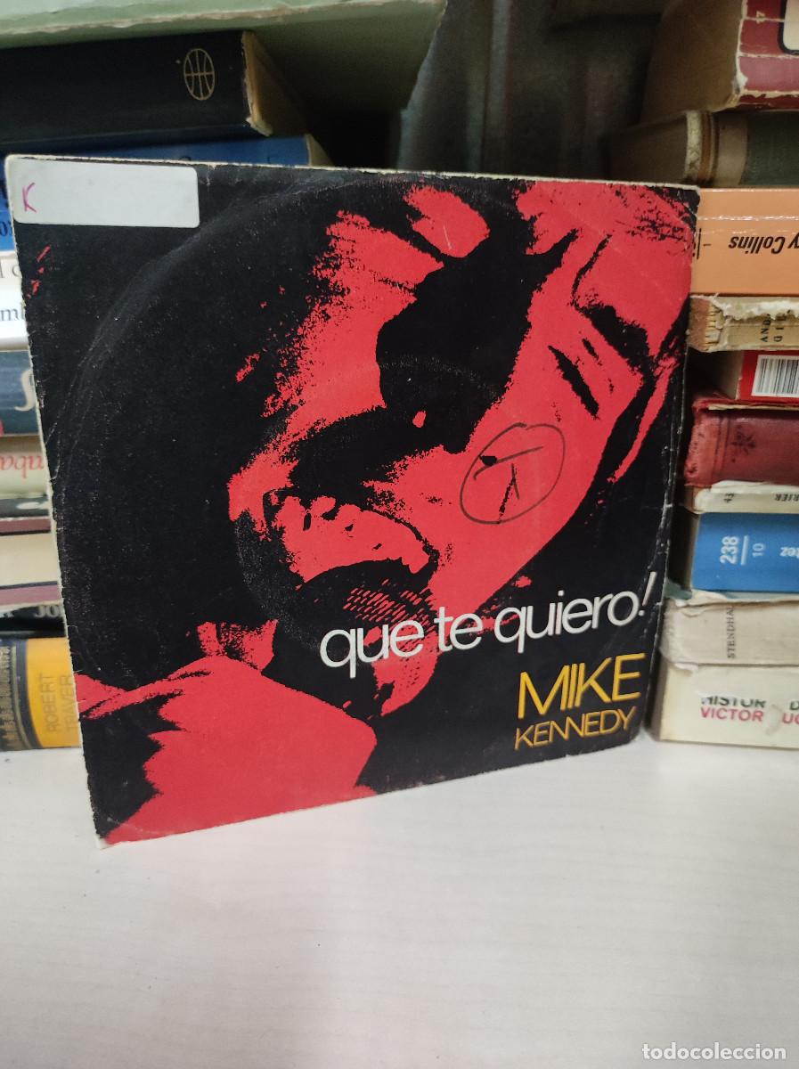 Discos de vinilo: Mike Kennedy &ndash; Que Te Quiero! - Foto 1