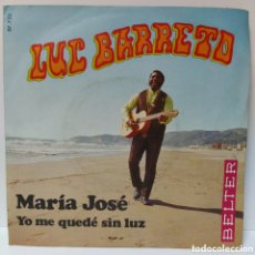 Discos de vinilo: LUC BARRETO - MARÍA JOSÉ / YO ME QUEDÉ SIN LUZ (7”, SINGLE)