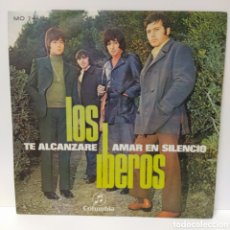 Discos de vinilo: LOS IBEROS - TE ALCANZARE / AMAR EN SILENCIO (7”, SINGLE)