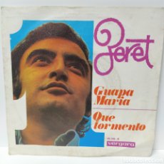 Discos de vinilo: PERET - GUAPA MARIA / QUE TORMENTO (7”, SINGLE)