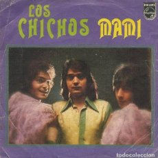 Discos de vinilo: SINGLE, LOS CHICHOS. MAMI, VENTE CONMIGO GITANA. RF-9813