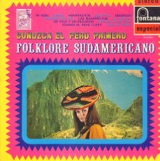 Discos de vinilo: FOLKLORES SUDAMERICANO - MI PERU, AMARRADITOS, DECEPCION, .../ LP FONTANA 1970 RF-19355