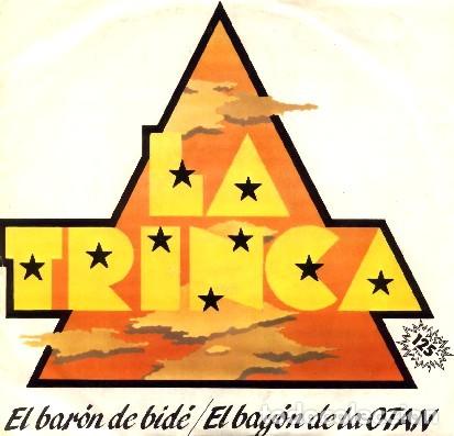 Discos de vinilo: LA TRINCA &middot;&middot;&middot; El baron de bide / El bayon de la OTAN - (Single) - Foto 1
