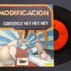 Discos de vinilo: SINGLE MODIFICACION /GRITEMOS HEY HEY HEY/EL TREN ME ACERCA/ ROCK PROGRESIVO ESPAÑOL BUEN ESTADO