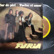 Discos de vinilo: SINGLE FURIA / A FLOR DE PIEL / VUELVE EL AMOR BUEN ESTADO