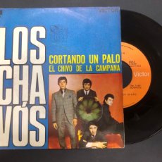 Discos de vinilo: SINGLE LOS CHAVOS / CORTANDO UN PALO / EL CHIVO DE LA CAMPANA / MUY NUEVO
