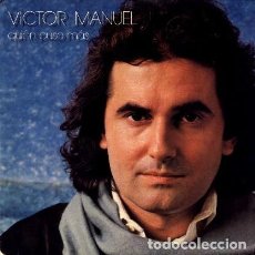 Discos de vinilo: VICTOR MANUEL ··· ¿QUIEN PUSO MÁS? / MI GATO NUNCA ESTUDIÓ - (SINGLE)