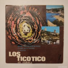 Discos de vinilo: LOS TICO TICO EN MALLORCA - BOLERO BALEAR / BAHIA DE PALMA / CLAVELITOS +1 - EP 1964 ZAFIRO