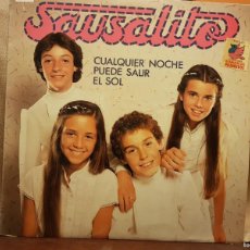 Discos de vinilo: SAUSALITO - CUALQUIER NOCHE PUEDE SALIR EL SOL CONTIENE UN SINGLE