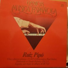 Dischi in vinile: GENIOS DE LA MUSICA ESPAÑOLA- RUIZ PIPO