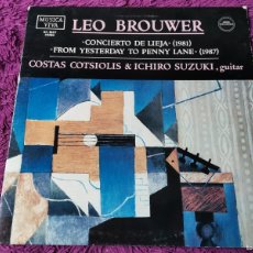 Discos de vinilo: LEO BROUWER :”CONCIERTO DE LIEJA” (1981),FROM YESTERDAY TO PENNY LANE” (1987) VINILO, LP 1990 GREECE
