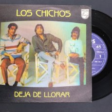 Discos de vinilo: SINGLE LOS CHICHOS / DEJA DE LLORAR/ PERDIO SU PAÑUELO/MUY BUEN ESTADO