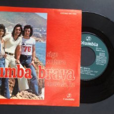 Discos de vinilo: SINGLE RUMBA BRAVA/ SIGO SOLTERO/ LA CHAVALA /BUEN ESTADO