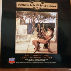Discos de vinilo: HISTORIA DE LA MUSICA CLASICA Nº 60 RAVEL, TARREGA, CHAPI, LLOBET, VILLA-LOBOS, VALVERDE