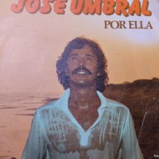 Discos de vinilo: JOSE UMBRAL - POR ELLA 1981