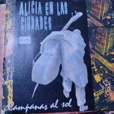 Discos de vinilo: ALICIA EN LAS CIUDADES - CAMPANAS AL SOL 1989 CONTIENE HOJA EXTRA