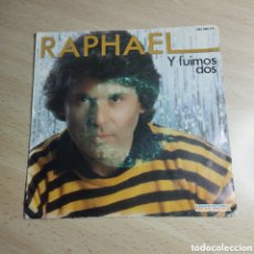 Discos de vinilo: SINGLE 7” RAPHAEL. 1984. Y FUIMOS DOS. DESPERTAR AL AMOR.