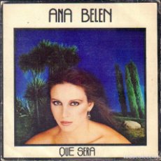 Discos de vinilo: ANA BELEN - QUE SERA, QUIEN PUDIERA SABER AMAR / SINGLE CBS 1980 RF-7130