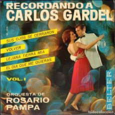 Discos de vinilo: ORQUESTA DE ”ROSARIO PAMPA” - RECORDANDO A ”CARLOS GARDEL” / EP BELTER 1964 RF-7132