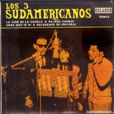 Discos de vinilo: LOS TRES SUDAMERICANOS - LA FLOR DE LA CANELA, PAJARO CHOGUI.../ EP ORLADOR RF-7140