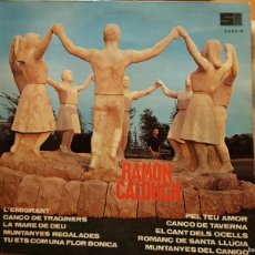 Discos de vinilo: RAMON CALDUCH - L´EMIGRANT- CANÇO DEL TRAGINERS- LA MARE DE DEU- MUNTSNYES REGALES