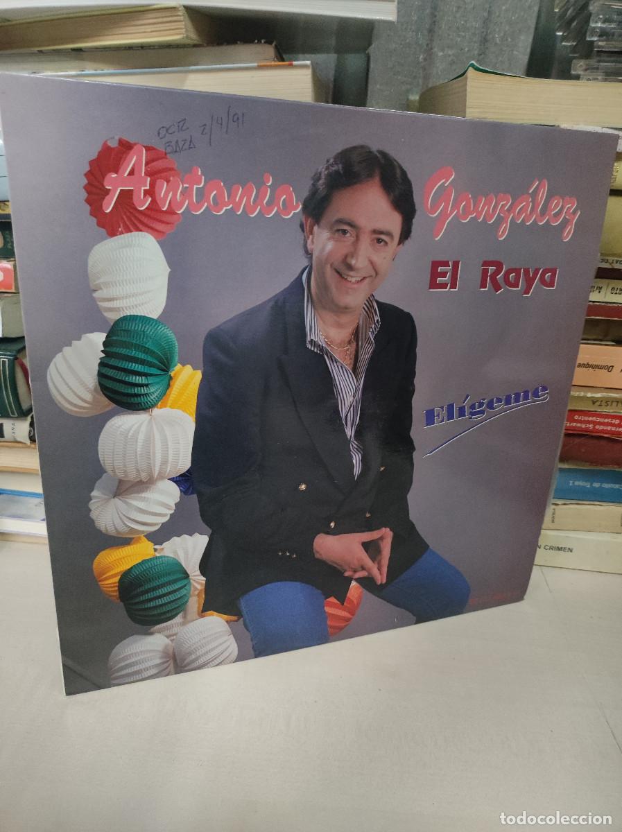 Discos de vinilo: Antonio Gonz&aacute;lez &rdquo;El Raya&rdquo; &ndash; El&iacute;geme - Foto 1