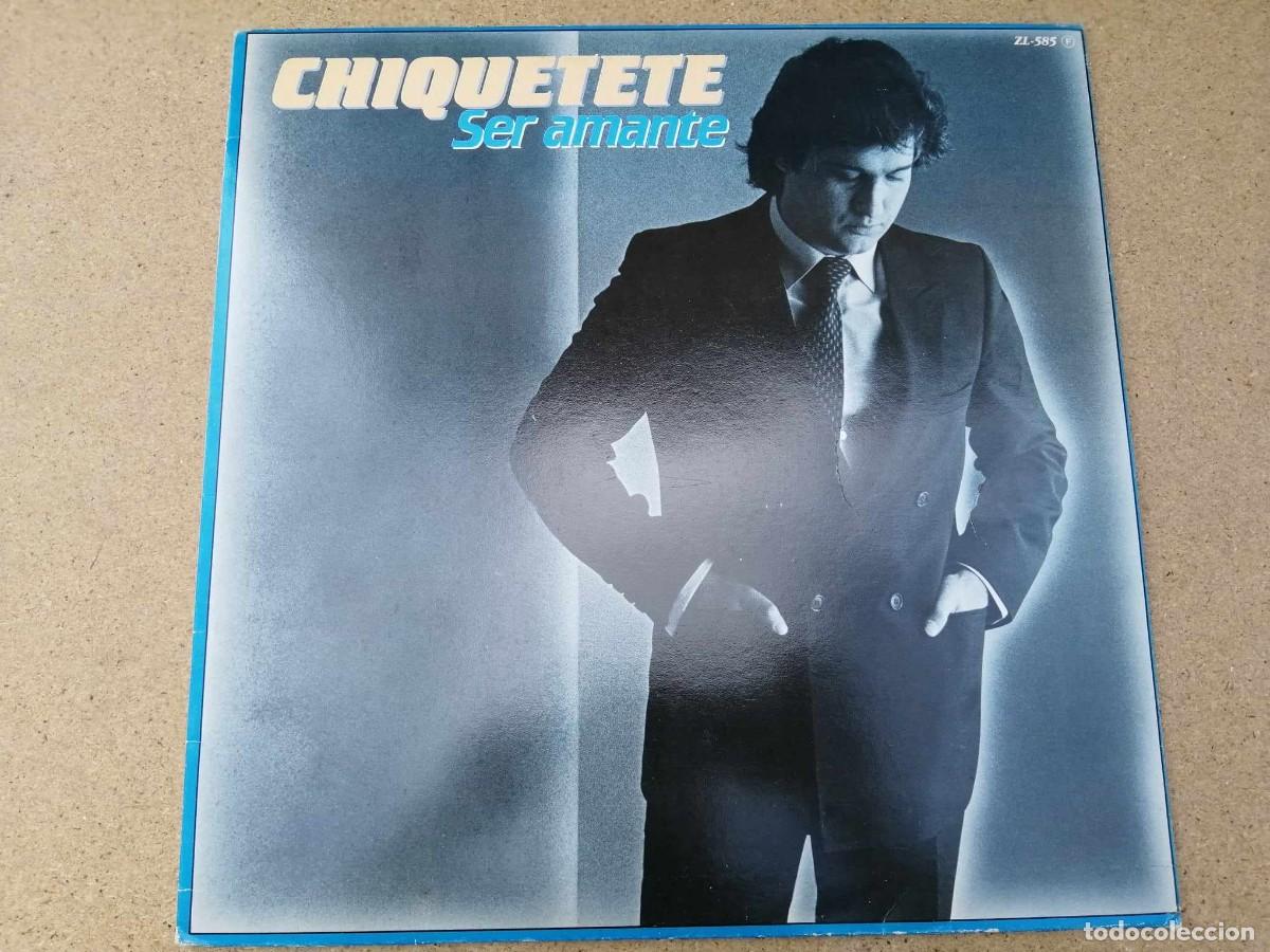 Discos de vinilo: DISCO LP. CHIQUETETE (SER AMANTE) - Foto 1