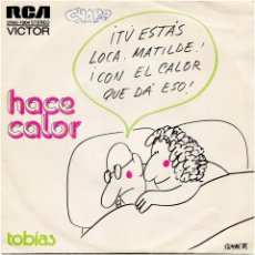 Discos de vinilo: TOBIAS - HACE CALOR - SG PROMO SPAIN 1974 - RCA VICTOR ‎SPBO-7004 - VG+/VG+